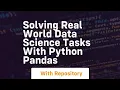 solving real world data science tasks with python pandas