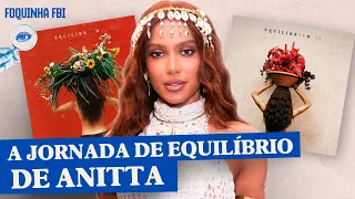 ANITTA EM EQUILIBRIVM: ANALISANDO REFERÊNCIAS E BASTIDORES | Foquinha FBI