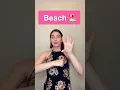 Summer Signs in American Sign Language - Part 1