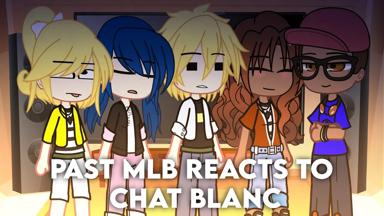 Past MLB reacts to Chat Blanc | Gacha Club | Miraculous Ladybug