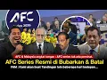 Lagu AFC Series Resmi Bubar dan di Batalkan! Tidak ada Sponsor, AFC dapat teguran FIFA. Malay otw Sanksi