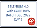 Selenium 4 0 WebDriver with Core Java - Batch Dec 2022