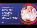 Pediatric Cardiac Arrest Management AHA Guidelines with Flow charts