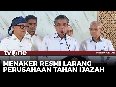 Menaker Resmi Terbitkan SE Larangan Penahanan Ijazah
