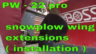 PW - 22 PRO SNOWPLOW WING EXTENSIONS INSTALLATION