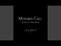Morning Call Long Ek Ong Kar