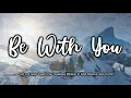 Be with You (Lyrics) - Natashia Midori