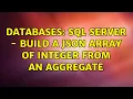 Databases Sql Server - Build a json array of integer from an aggregate