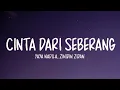 Download Lagu YAYA NADILA FEAT ZINIDIN ZIDAN [ CINTA DARI SEBERANG ] LIRIK LAGU