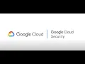Google Cloud Security Solution Review