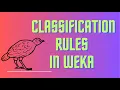 Classification Rules in Weka