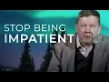 Download Lagu Are You Impatient? Watch This! | Eckhart Tolle