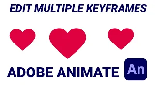 ADOBE ANIMATE CC 2022 TUTORIAL - EDIT MULTIPLE KEYFRAMES