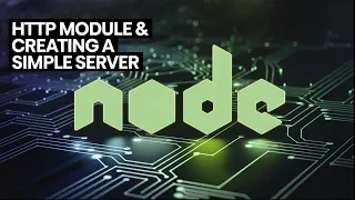 Node JS Tutorial for Beginners - HTTP Module Creating a Simple Server