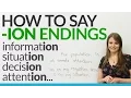 Speak English How to say words that end with - ION