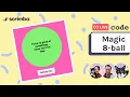 Live-code a magic 8-ball with us HTML CSS JavaScript