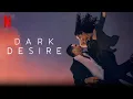 Dark Desire seasons 2 your wicked ways