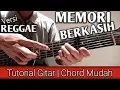 Download Lagu (Chord Mudah) MEMORI BERKASIH versi Reggae (Reggae Guitar Tutorial)