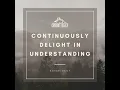 Delight in Understanding