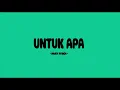 Maudy Ayunda - Untuk Apa / Lirik Lagu Mix