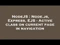 NodeJS Node js Express EJS - Active class on current page in navigation