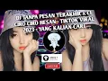 Download Lagu DJ TANPA PESAN TERAKHIR x CI CIRO CIRO HESAN - TIKTOK VIRAL 2023 - YANG KALIAN CARI