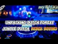 Download Lagu DJ UNPACKING DUTCH FOREST‼️JUNGLE DUTCH BEBEK BOXING🥊FULL BASS