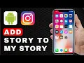 How to Add Someones Story to My Story on Instagram | Android Tutorial (2025)