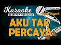 Download Lagu Karaoke AKU TAK PERCAYA - Bob Tutupoli // By Lanno Mbauth