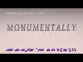 monumentally - pronunciation Examples in sentences and phrases
