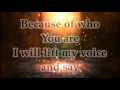 Download Lagu Martha Munizzi - Because Of Who You Are - Lyrics