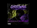 GHOSTWAVE - Blackout Symphony  (Official Audio)