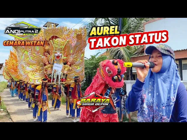 Download MP3 Takon Status Voc. Aurel | Singa Depok ANDI PUTRA 2 Show Cemara Wetan Blok Legok