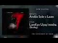 Andile Solo x Lasto - Lomfan Uyay'mosha (Bootleg)