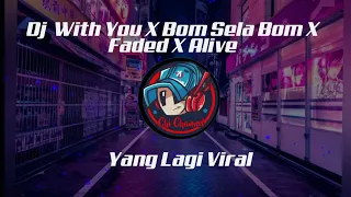 Download 🎶Dj Viral Terbaru 2020🔉With You X Bom Sela Bom X Faded X Alive || Dj Editor!!! [Fattah Remix] 🍃 MP3