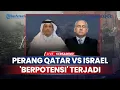 Download Lagu Israel 'Gempur' Ibu Kota Doha, Perang Qatar vs Israel Berpotensi Pecah Sasar Pemimpin Hamas