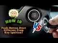 How Is Push-Button Start Different From Key Ignition No Keys No Worries