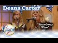 DEANA CARTER sings her big hit, STRAWBERRY WINE