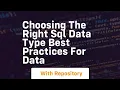 choosing the right sql data type best practices for data