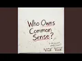 Who Owns Common Sense