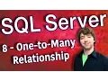 SQL Server 8 - One-to-Many Relationship