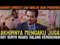 GEGER!! ROY SURYO MENGAKU DALANG KERUSUHAN..BERHARAP DAPAT AMNESTI DAN ABOLISI DARI PRABOWO