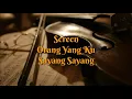 Screen - Orang Yang Ku Sayang Sayang