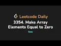 3354 Make Array Elements Equal to Zero Leetcode Daily - Python