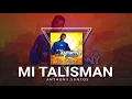 Anthony Santos Mi talisman En vivo viral