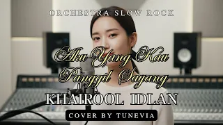 aku yang kau panggil sayang khairool idlan versi slow rock orkestra tribute cover by tunevia 