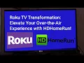 Your Complete Guide to Using HomeRun with Roku TV - Get Started Today