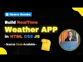 Build a Advanced Weather App with HTML CSS and JavaScript - Step by Step Tutorial Hamro Guruba