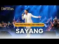 SAYANG - CLAIRE DELA FUENTE | ORCHESTRA BALLAD VERSION
