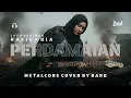 Lagu LAGU QASIDAH - PERDAMAIAN - NASIDA RIA - VERSI METALCORE BY BARD